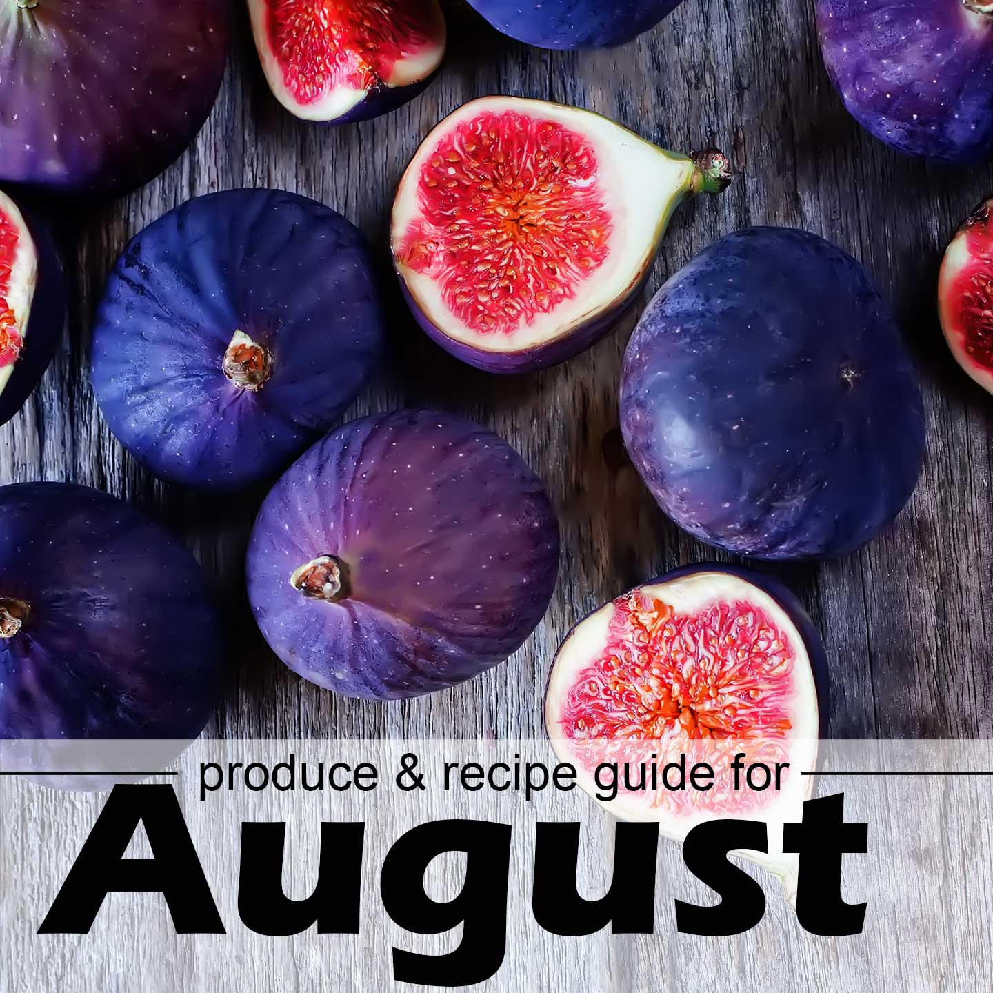 What's Ripe in August: Fruits, Veggies & Seasonal Transition